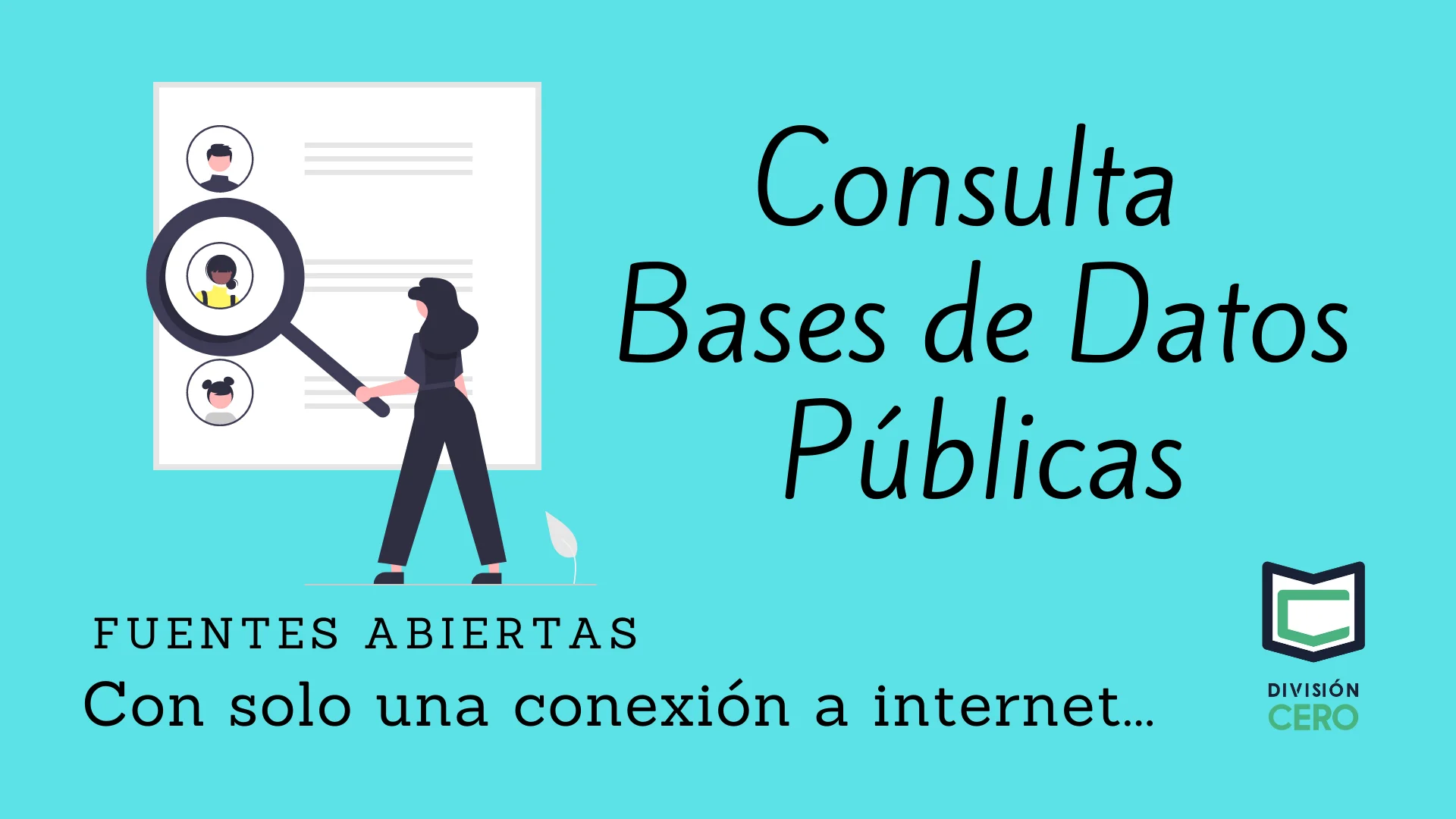 Consulta en Bases de Datos Públicas - Fuentes Abiertas