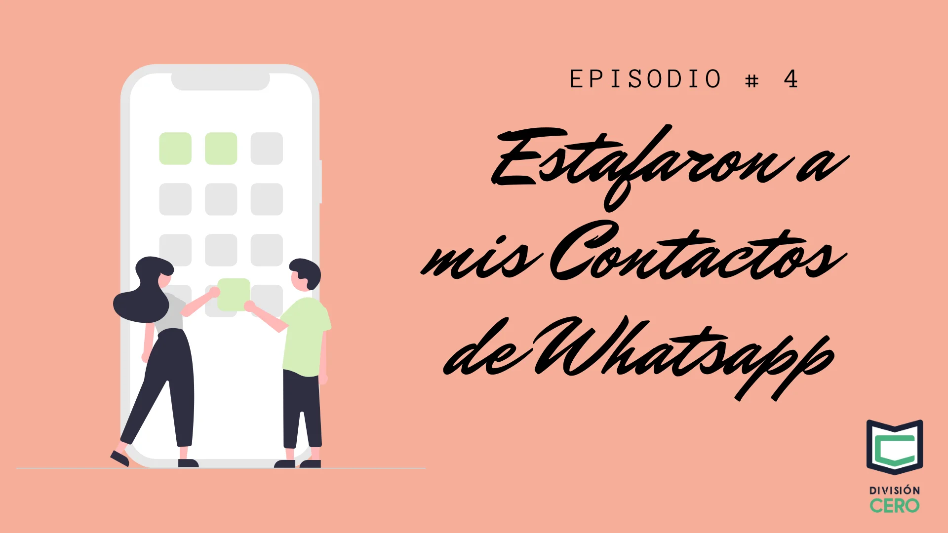 episodio_4_estafaron_a_mis_contactos_de_whatsapp_craking_correo_electronico