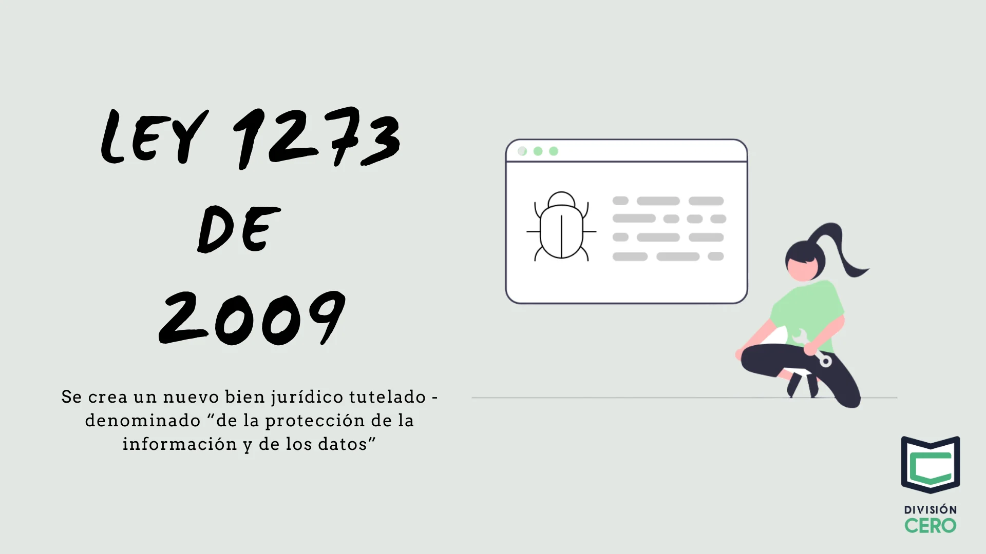 Ley 1273 de 2009 - Coloquialmente conocida como Ley de Delitos Informáticos