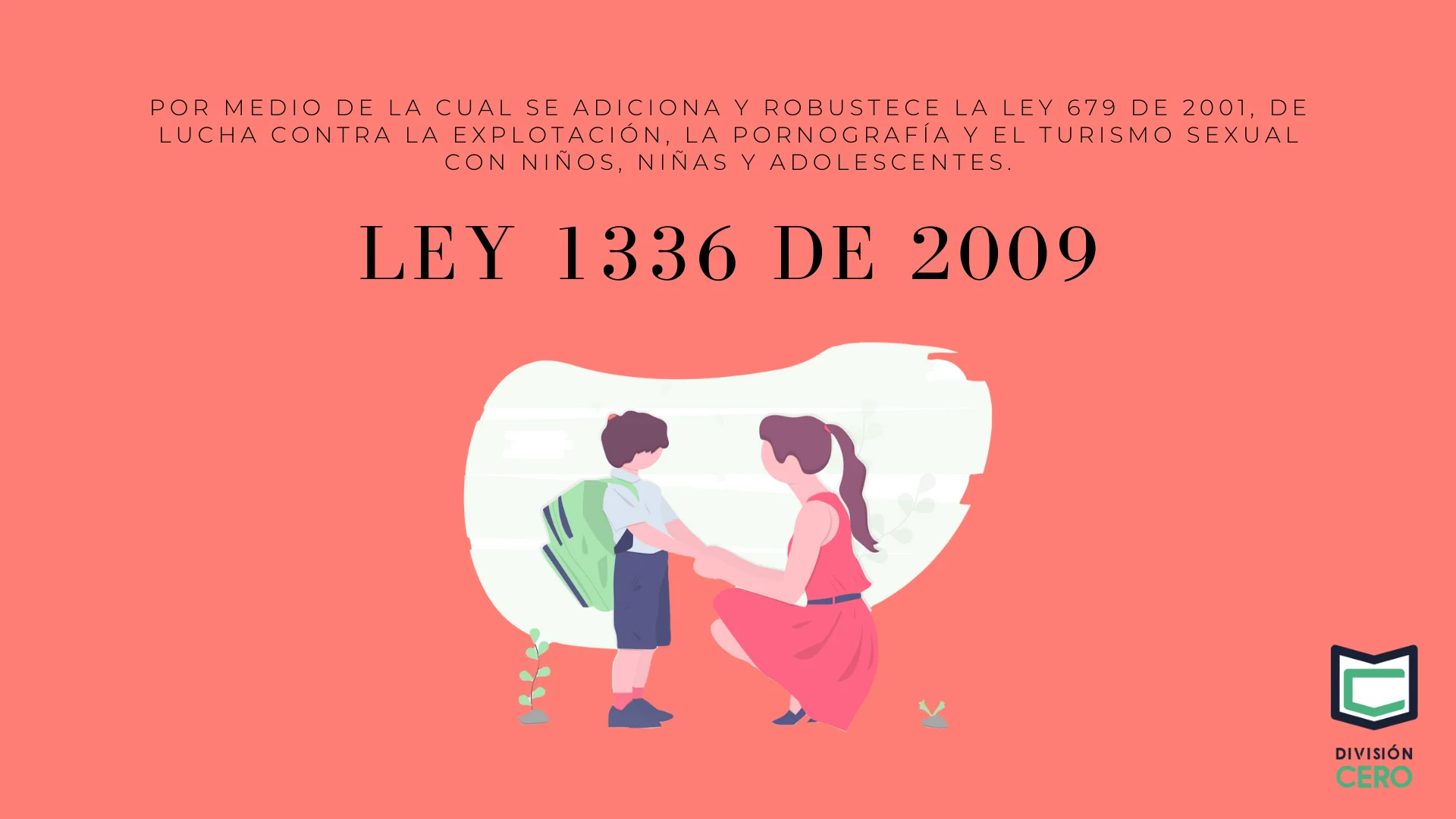 Ley 1336 de 2009 - Conocida como Ley contra la Pornografía Infantil