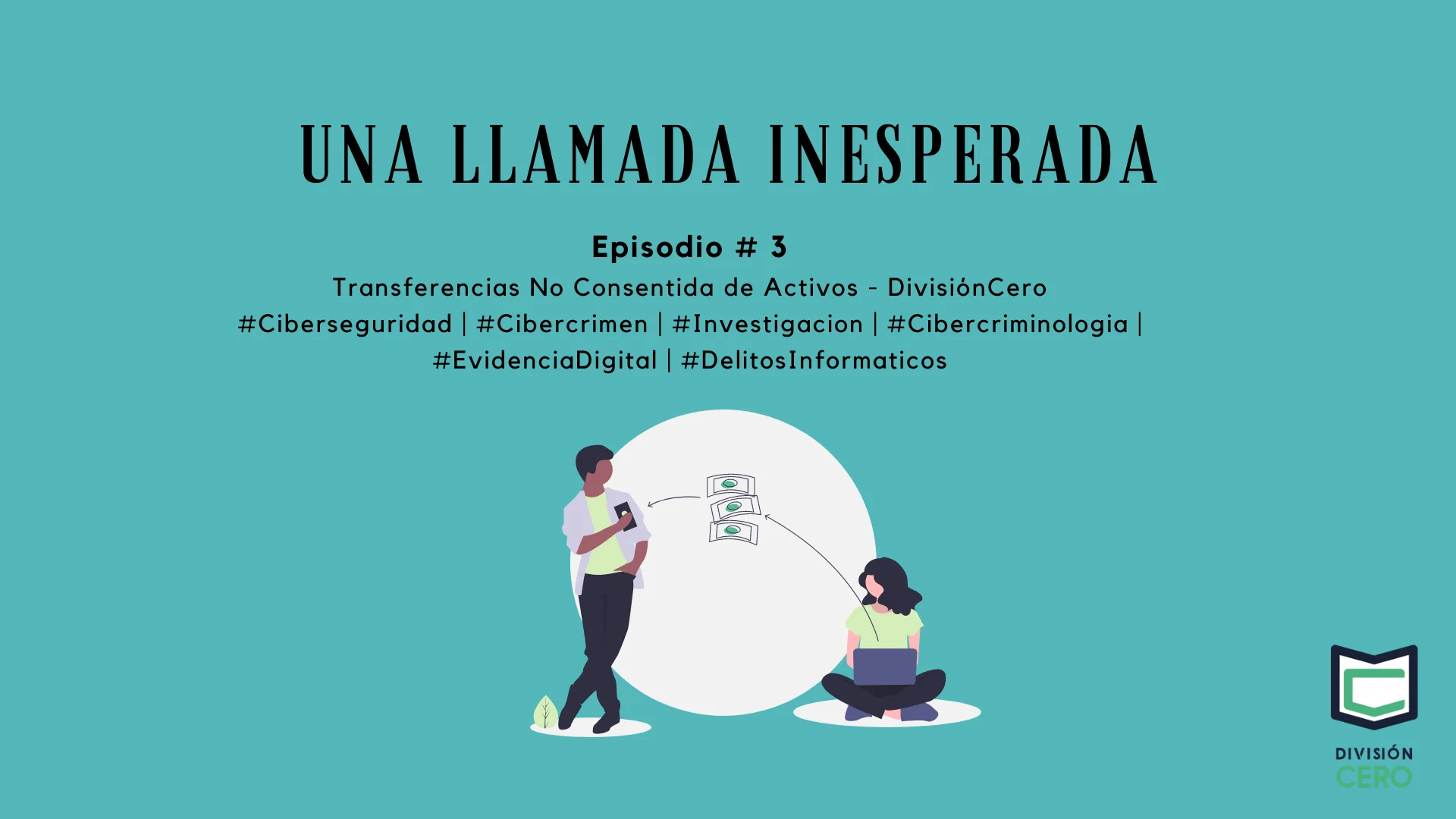 Episodio # 3 — Una llamada inesperada